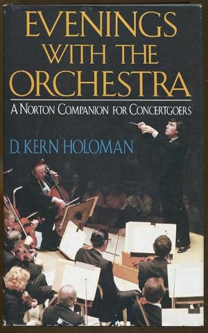 Bild des Verkufers fr Evenings with The Orchestra: A Norton Companion for Concertgoers zum Verkauf von Dearly Departed Books
