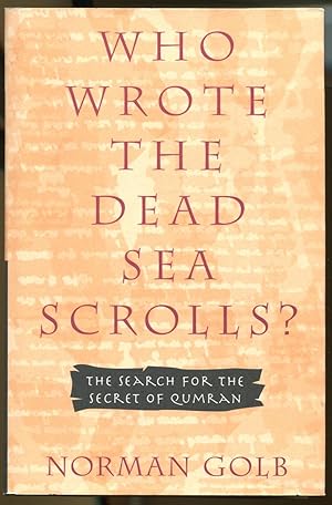 Seller image for Who Wrote The Dead Sea Scrolls?: The Search for the Secret of Qumran for sale by Dearly Departed Books