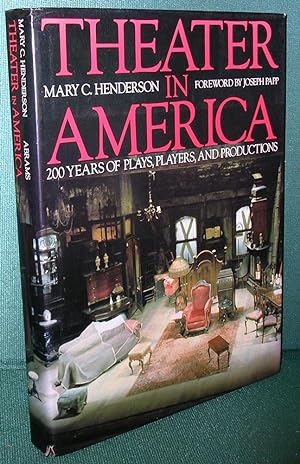 Seller image for Theater In America: 200 Years of Plays, Players, and Productions for sale by Dearly Departed Books