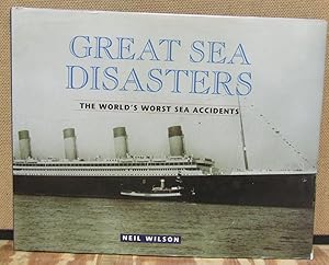 Seller image for Great Sea Disasters: The World's Worst Sea Accidents for sale by Dearly Departed Books