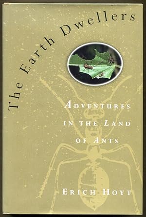 Imagen del vendedor de The Earth Dwellers: Adventures in the Land of Ants a la venta por Dearly Departed Books