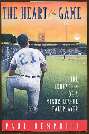 Seller image for The Heart of the Game: The Education of a Minor-League Ballplayer for sale by Dearly Departed Books