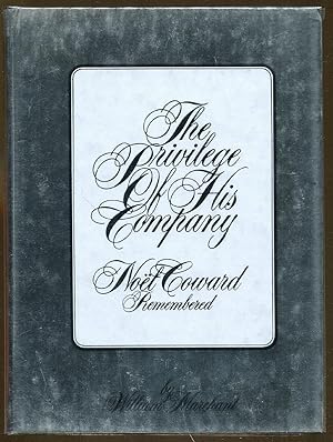Seller image for The Privilege of His Company: Noel Coward Remembered for sale by Dearly Departed Books