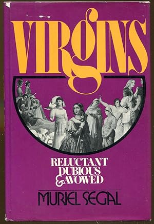 Imagen del vendedor de Virgins: Reluctant, Dubious & Avowed a la venta por Dearly Departed Books