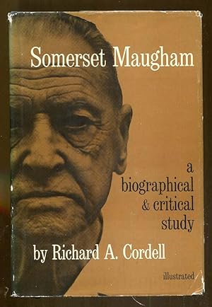 Somerset Maugham: A Biographical & Critical Study