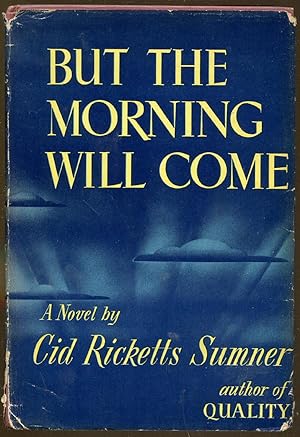 Seller image for But the Morning Will Come for sale by Dearly Departed Books