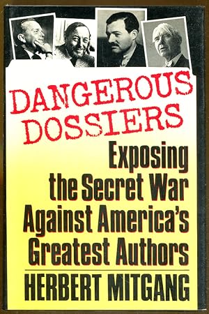 Bild des Verkufers fr Dangerous Dossiers: Exposing the Secret War Against America's Greatest Authors zum Verkauf von Dearly Departed Books