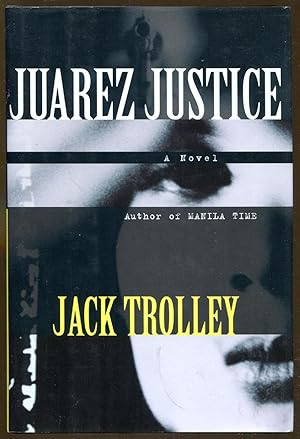 Bild des Verkufers fr Juarez Justice zum Verkauf von Dearly Departed Books