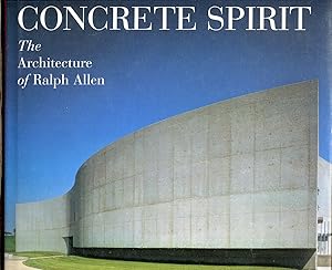 Concrete Spirit: The Architecture of Ralph Allen