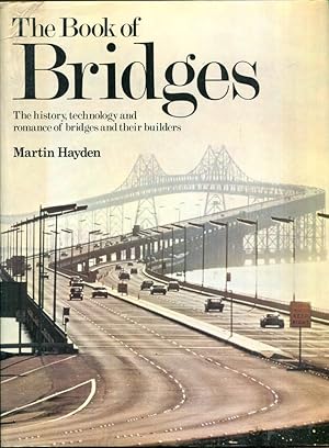 Bild des Verkufers fr The Book of Bridges: The History, Technology, and Romance of Bridges and Their Builders zum Verkauf von Dearly Departed Books