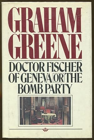Bild des Verkufers fr Doctor Fischer of Geneva or The Bomb Party zum Verkauf von Dearly Departed Books