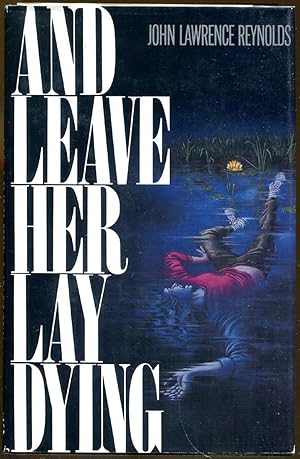 Image du vendeur pour And Leave Her Lay Dying mis en vente par Dearly Departed Books
