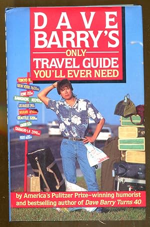 Seller image for Dave Barry's Only Travel Guide You'll Ever Need for sale by Dearly Departed Books