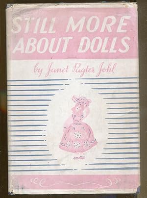 Imagen del vendedor de Still More About Dolls a la venta por Dearly Departed Books