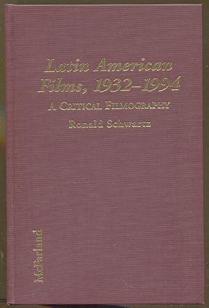 Image du vendeur pour Latin American Films, 1932-1994: A Critical Filmography mis en vente par Dearly Departed Books