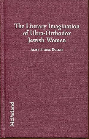 The Literary Imagination of Ultra-Orthodox Jewish Women
