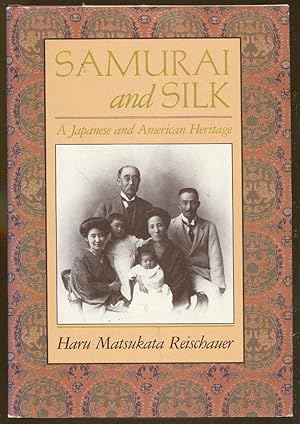 Seller image for Samurai and Silk: A Japanese and American Heritage for sale by Dearly Departed Books