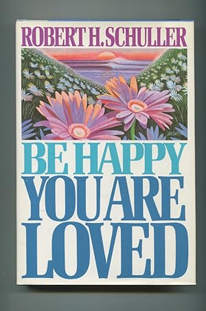 Imagen del vendedor de Be Happy You Are Loved a la venta por Dearly Departed Books