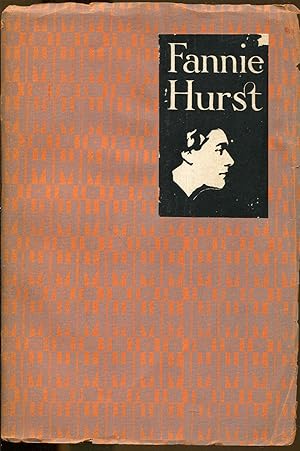 Fannie Hurst: A Biographical Sketch, Critical Appreciation & Bibliography