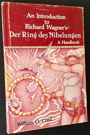Bild des Verkufers fr An Introduction to Richard Wagner's Der Ring Des Nibelungen: A Handbook zum Verkauf von APPLEDORE BOOKS, ABAA