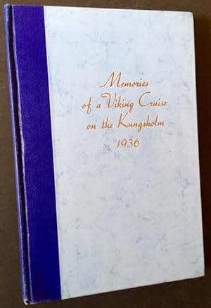 Memoirs of the Kungsholm Cruise to the North Cape, Russia and Lands of the Vikings 1936