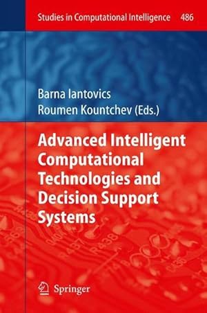 Seller image for Advanced Intelligent Computational Technologies and Decision Support Systems for sale by AHA-BUCH GmbH