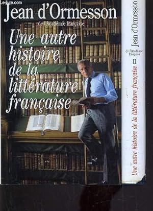 Imagen del vendedor de UNE AUTRE HISTOIRE DE LA LITTERATURE FRANCAISE - TOME 1 - TOME 2. a la venta por Le-Livre