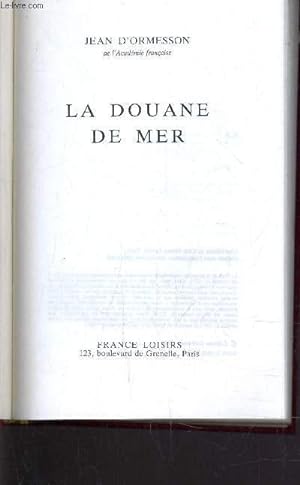 Bild des Verkufers fr LA DOUANE DE MER. zum Verkauf von Le-Livre