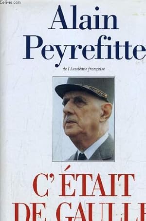 Bild des Verkufers fr C'ETAIT DE GAULLE - TOME 1 : LA FRANCE REDEVIENT LA FRANCE. zum Verkauf von Le-Livre