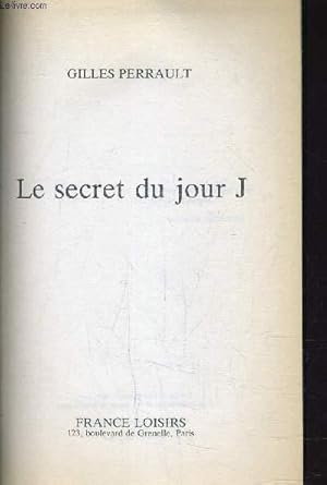 Image du vendeur pour LE SECRET DU JOUR J. mis en vente par Le-Livre
