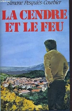 Bild des Verkufers fr LA CENDRE ET LE FEU. zum Verkauf von Le-Livre