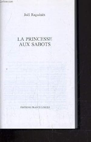 Image du vendeur pour LA PRINCESSE AUX SABOTS. mis en vente par Le-Livre