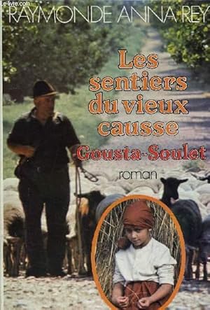 Bild des Verkufers fr LES SENTIERS DU VIEUX CAUSSE - GOUSTA-SOULET. zum Verkauf von Le-Livre
