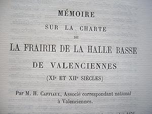 Mémoire sur la CHARTE de la FRAIRIE de la HALLE BASSE de VALENCIENNES (XI° et XII° siècles)