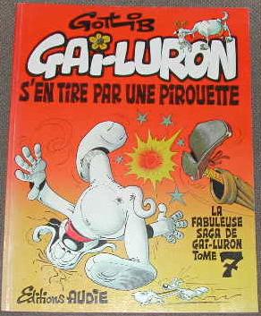 Image du vendeur pour Gai-luron s'en tire par une pirouette. La fabuleuse saga de Gai-Luron ? Tome 7. mis en vente par alphabets