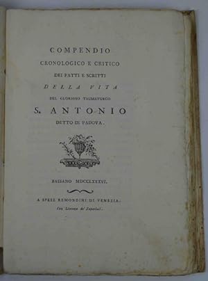 Compendio cronologico e critico dei fatti e scritti della vita del glorioso taumaturgo s. Antonio...