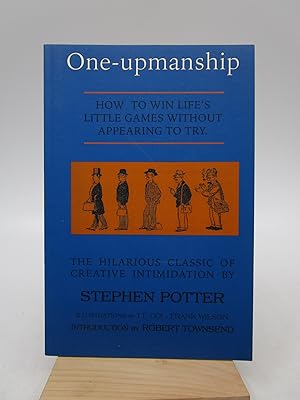 One-Upmanship: How To Win Life's Little Games Without Appearing to Try