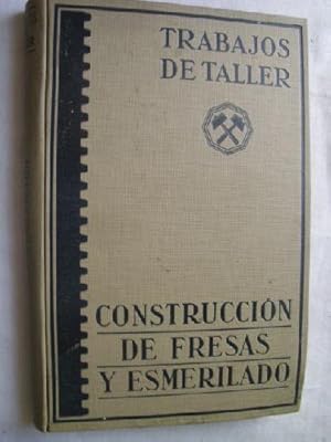 CONSTRUCCIÓN DE FRESAS Y ESMERILADO