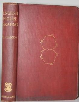 English Figure Skating A Guide to the Theory and Practice of Skating in the English Style