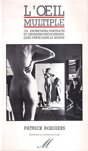 Seller image for L'oeil multiple. 170 entretiens, portraits et critiques photographiques parus dans Le Monde de 1986  1991 for sale by Il Salvalibro s.n.c. di Moscati Giovanni