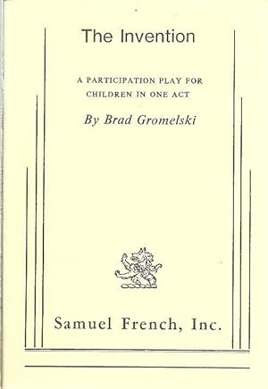 Seller image for The Invention: A Participation Play for Children in One Act for sale by The Book Junction