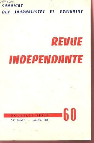 Seller image for REVUE INDEPENDANTE - NOUVELLE SERIE N60 - 53e ANNEE - JANV-FEVRIER 1964 / ASSEMBLEE GENERALE DU 19 JANVIER 1964 - LA PHONOTHQUE NATIONALE PAR A. DUBESSET - MADAGASCAR PAR R. RAKOTORISOLO. for sale by Le-Livre