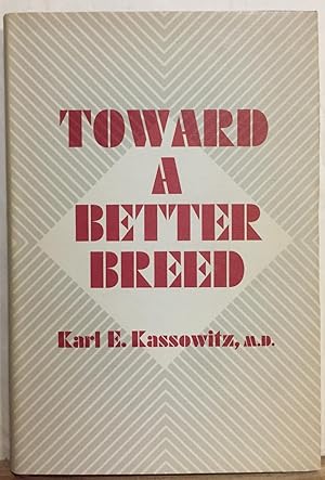 Toward a Better Breed