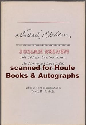 Seller image for Josiah Belden, 1841 California Overland Pioneer: His Memoir and for sale by Houle Rare Books/Autographs/ABAA/PADA