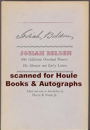 Josiah Belden, 1841 California Overland Pioneer: His Memoir and