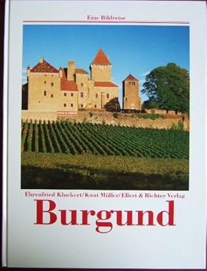 Immagine del venditore per Burgund. Ehrenfried Kluckert/Knut Mller, Eine Bildreise venduto da Antiquariat Blschke