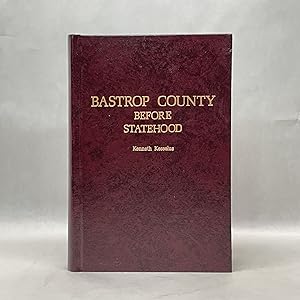 HISTORY OF BASTROP COUNTY BEFORE STATEHOOD