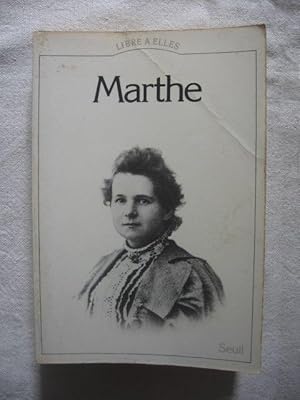 Immagine del venditore per Marthe venduto da Tant qu'il y aura des livres