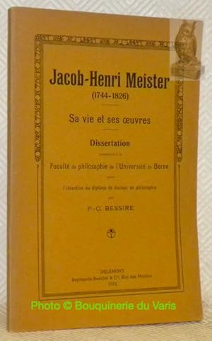 Image du vendeur pour JACOB-HENRI MEISTER, 1744 - 1826. Sa vie et ses oeuvres. Dissertation. mis en vente par Bouquinerie du Varis