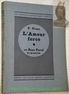 Seller image for L'amour forc. Le conciabule des trente. for sale by Bouquinerie du Varis